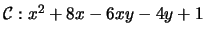 $\mathcal C:x^2+8x-6xy-4y+1$