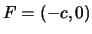 $F=(-c,0)$