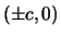 $(\pm c,0)$