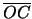 $\overline{OC}$