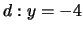 $d:y=-4$