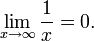 \lim_{x\to\infty}\frac 1x = 0. 