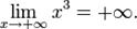 \lim_{x\to +\infty} x^3 = +\infty. 