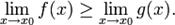 \lim_{x\to x_0} f(x)\geq \lim_{x\to x_0} g(x). 