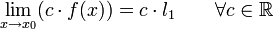 \lim_{x \to x_0}(c \cdot f(x)) = c \cdot l_1 \qquad \forall c \in \R 