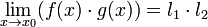 \lim_{x \to x_0}(f(x) \cdot g(x)) = l_1 \cdot l_2 