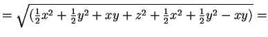 $=\sqrt{(\frac{1}{2}x^2+\frac{1}{2}y^2+xy+z^2+\frac{1}{2}x^2+\frac{1}{2}y^2-xy)}=$