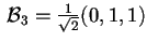 $\,\mathcal{B}_{3}=\frac{1}{\sqrt{2}}(0,1,1)$