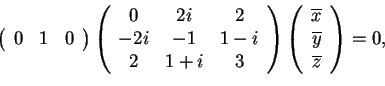 \begin{displaymath}\begin{array}({ccc})
0 & 1 & 0
\end{array}
\begin{array}(...
...verline{x}\\
\overline{y}\\
\overline{z}
\end{array}=0,
\end{displaymath}