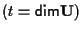 $(t=\mathsf{dim}\mathbf{U})$