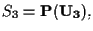 $S_3 = \mathbf{P(U_3)},$