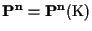 $\mathbf{P^n}=\mathbf{P^n}(\mathrm{K})$