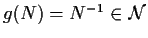 $g(N)=N^{-1}\in \mathcal{N}$