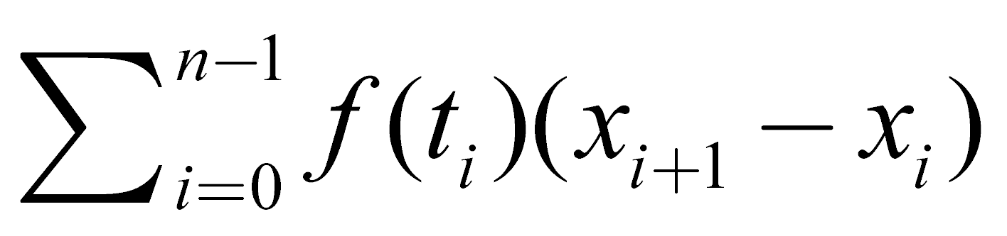 sum{i=0, n-1}[ f(t_i)*(x_(i+1) - x_i)