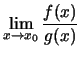 $\displaystyle \lim_{x\rightarrow x_0}\dfrac{f(x)}{g(x)}$