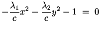 $\displaystyle -\frac{\lambda_1}{c}x^2-\frac{\lambda_2}{c}y^2-1\;= \; 0
$