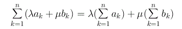 lambda(sum(a_k)) + nu(sum(b_k)) per k da 1 a n = sum(lambda(a_k)+nu(b_k)) per k da 1 a n