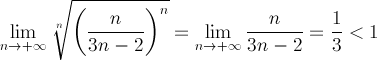radice n-esima di (n/(3n-2))^n = 1/(3-2/n)= 1/3