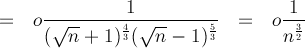 log(sqrt(n)+1)/(n-1)^(5/3)= o (1/n)^(3/2)