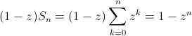 (1-z)S_n=1-z^n