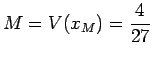 $ M=V(x_M)=\displaystyle \frac{4}{27}$